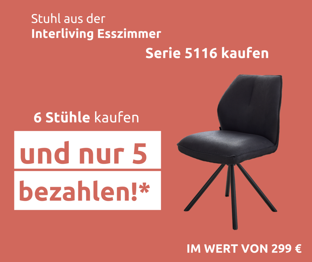 Kaufe 6 Stühle der Interliving Esszimmerserie 5116 und zahle nur 5!