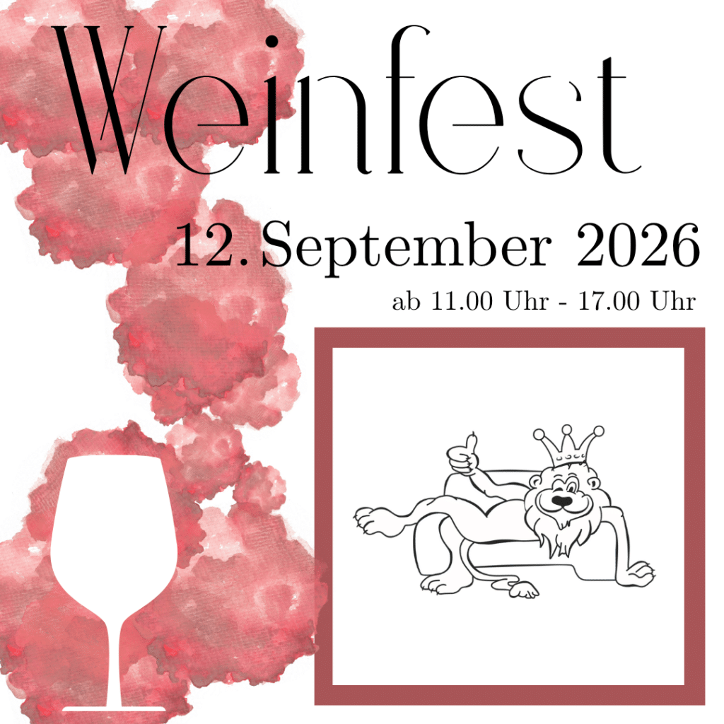 Plakat zum Weinfest am 12. September 2026 mit weinroten Aquarellflecken, einer stilisierten Weinglas‑Silhouette und einem gezeichneten, lächelnden Löwen mit Krone. Der Text kündigt Datum und Uhrzeit des Events an